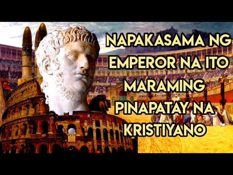 EMPEROR NERO ANG PINAKAMASAMANG EMPEROR NG ROMAN EMPIRE