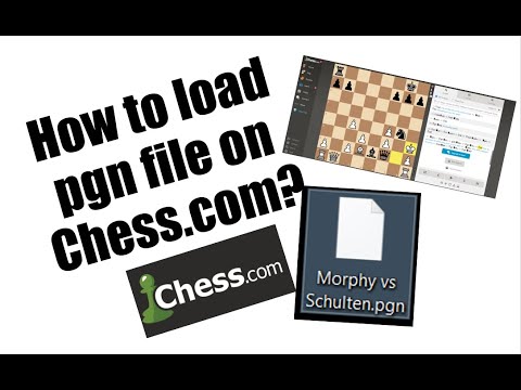 How to load pgn (chess game file) on chess.com