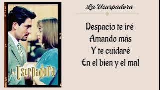 La Usurpadora (Grupo Pandora) Tema de Abertura (Letra)