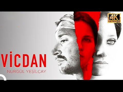 Vicdan | Nurgül Yeşilçay 4K Yerli Film