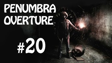 Penumbra Overture - Part 20 - Steam