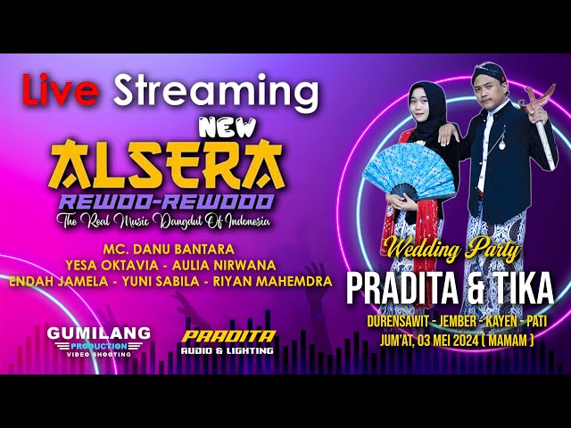 🔴LIVE NEW ALSERA MUSIC - WEDDING PRADITA & TIKA - JEMBER KAYEN PATI 3 MEI 2024 - PRADITA AUDIO class=