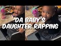 Da Baby’s Daughter Rapping