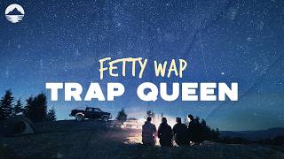 Fetty Wap - Trap Queen | Lyrics