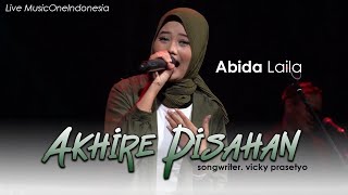 Abida Laila - Akhire Pisahan | MusicOne Live