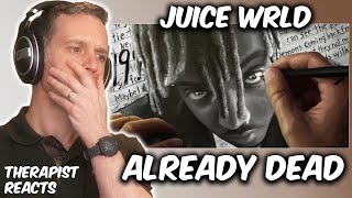 Therapist REACTS to Juice Wrld Already Dead