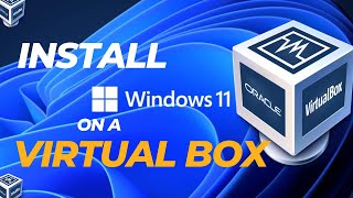 how to install windows 11 on a virtual machine (vm) - virtual box ||  windows 11