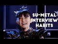 Babymetal Su-Metal's Interview Habits