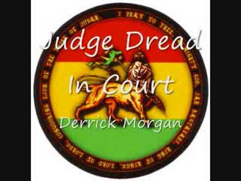 Derrick Morgan - Judge Dread In Court