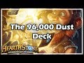 [Hearthstone] The 96,000 Dust Deck