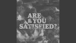 Are You Satisfied? - Mixed Signals
