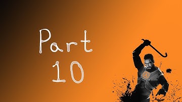 Half Life Playthrough Part 10 - "On a Rail"