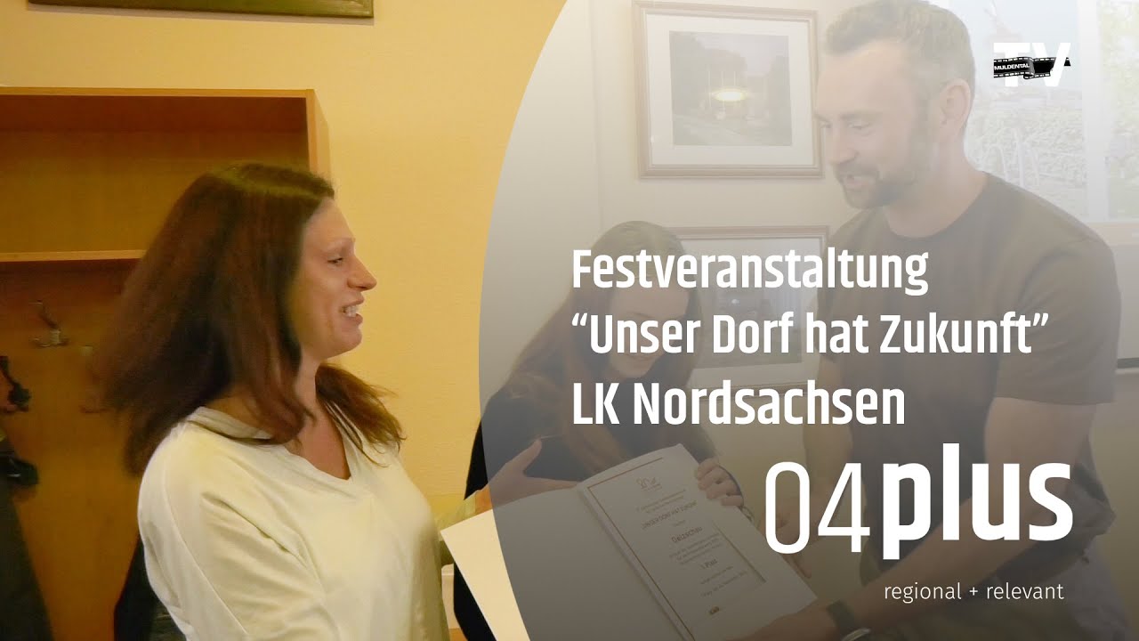 Unser Dorf hat Zukunft – Abschluss Nordsachsen