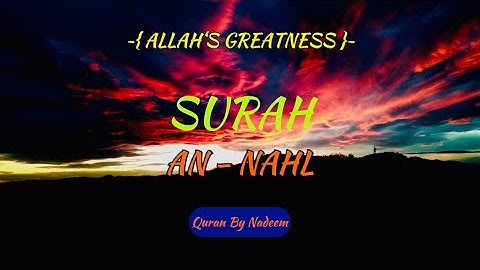 Surah An-Nahl | سورة النحل | Allahs greatness | Quran by Nadeem