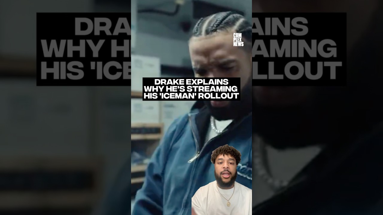Drake explains why he's streaming his 'Iceman' rollout 