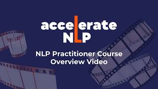 Accelerate NLP Practitioner Program Overview