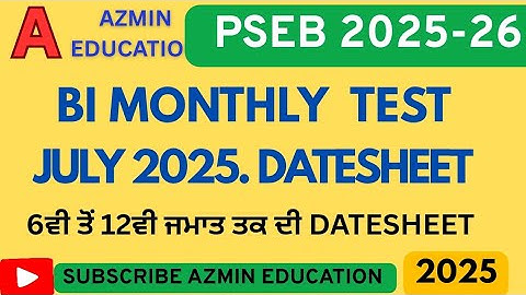 PSEB BI MONTHLY TEST JULY 2025 DATESHEET 6th to 12th class