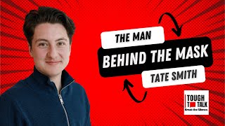 Man behind the mask: Tate Smith on Masculinity, Essex Girl, to Essex Boy, to the man he's become now