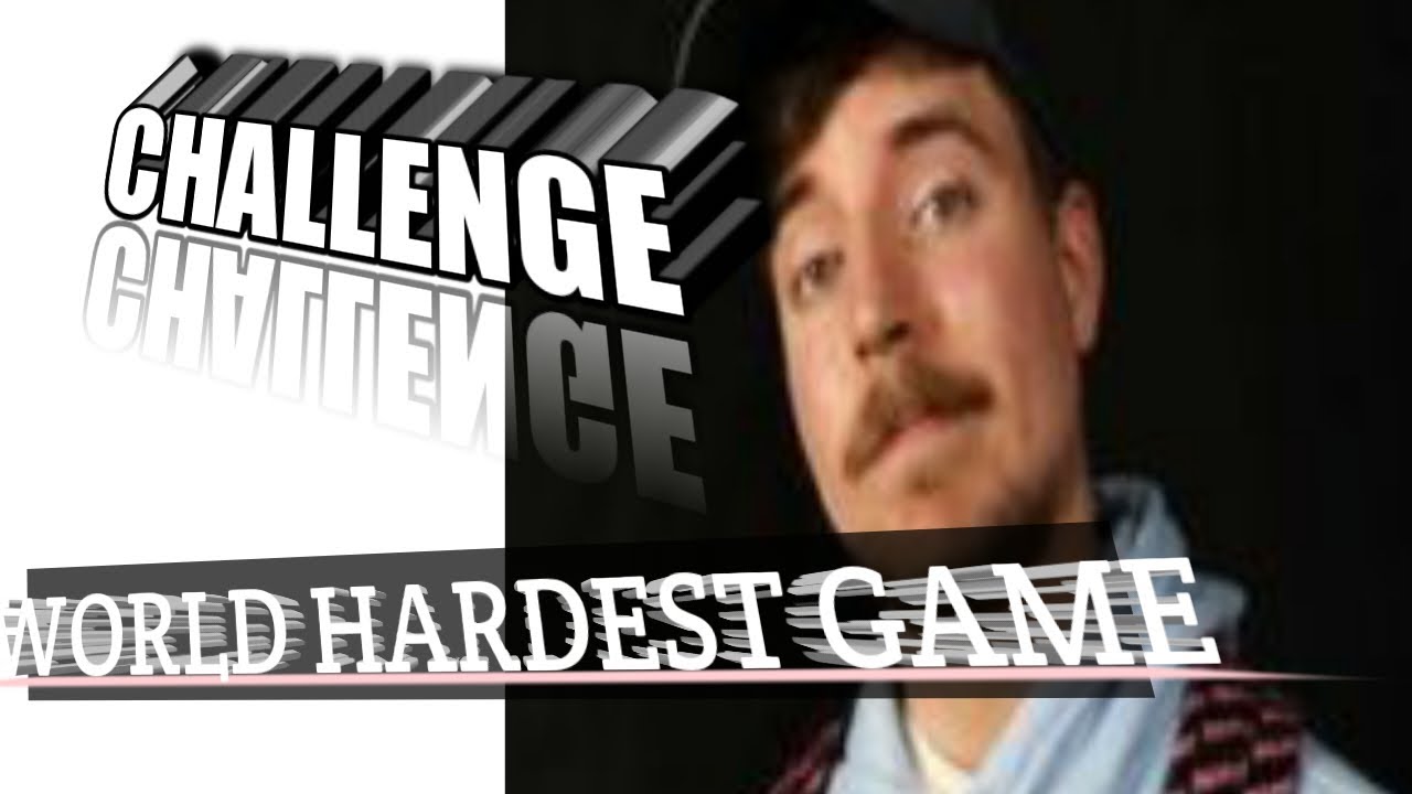 MR. BEAST CHALLENGE WORLD HARDEST GAME YouTube