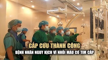 Cấp cứu thành công bệnh nhân bị nhồi máu cơ tim cấp bằng hệ thống mới