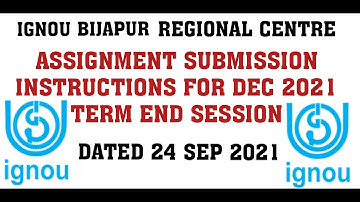 IGNOU BIJAPUR REGIONAL CENTRE ASSIGNMENT SUBMISSION GUIDELINES FOR DEC 2021 TERM END