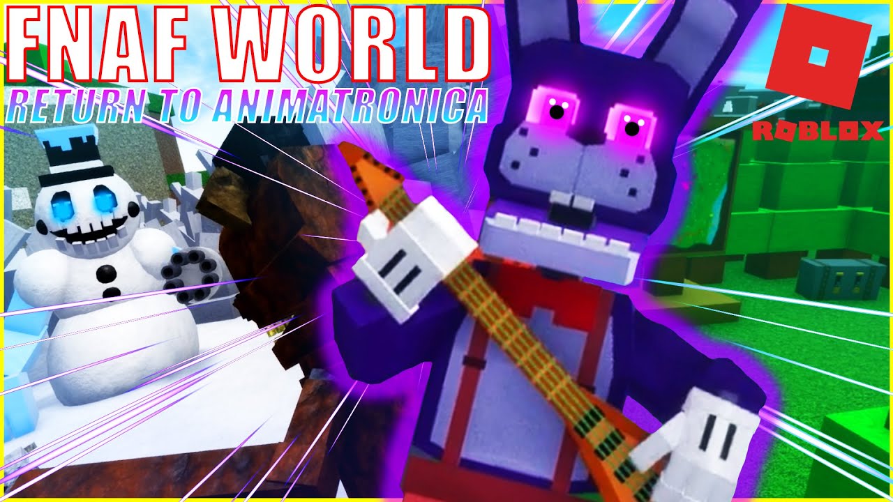 Just a Robot 4 (Fnaf World) - Chapter 2: Welcome To Fnaf World