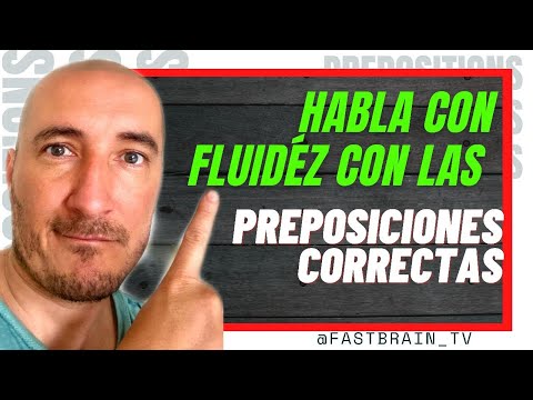 fluidez con verbos y adjetivos con PREPOSICIÓN