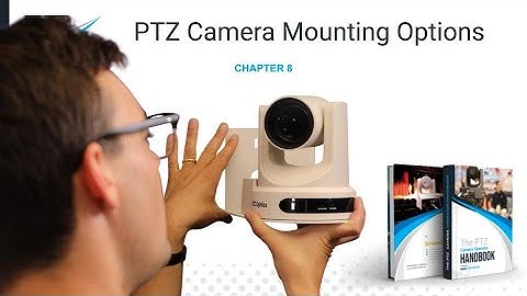 How to mount a PTZ camera - The PTZ Camera Operator Handbook