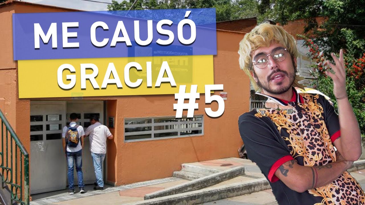 ME CAUSÓ GRACIA #5: DE QUÉ COLEGIO SALISTE?