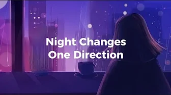 Night changes - One direction || lirik lagu terjemahan Night changes - One direction || lirik lagu terjemahan