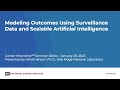 Modeling Outcomes Using Surveillance Data and Scalable Artificial Intelligence for Cancer