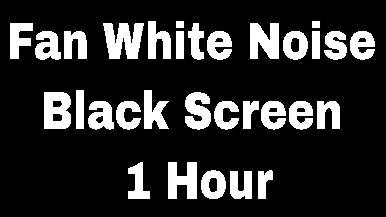 Fan White Noise Black Screen 1 Hour Fan Sounds for Sleeping, Relaxing