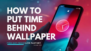 How To Put Time Behind Wallpaper On iPhone Lock Screen