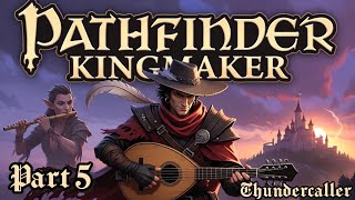 Pathfinder: Kingmaker - Part 5 - Thundercaller (Tuskgutter's Lair & Old Sycamore - A Bitter Rival)