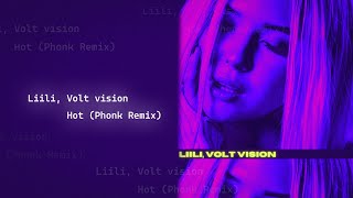 Liili, VOLT VISION — Hot (PHONK REMIX) [Lyric Video]