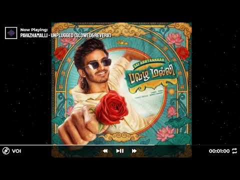 PAVAZHA MALLI - Unplugged (Slowed and Reverb) #pavazhamalli #slowedandreverb @SaiAbhyankkar