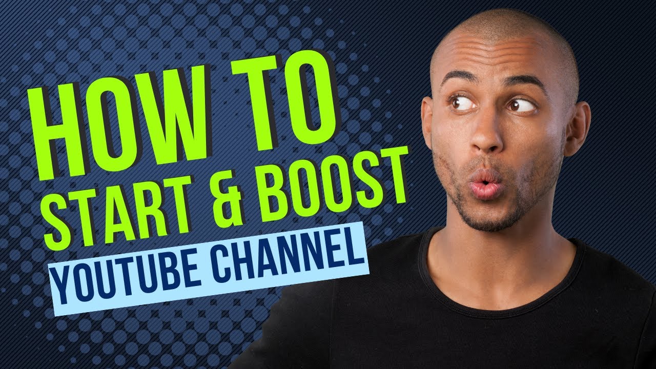 How to create and boost the Youtube channel - YouTube