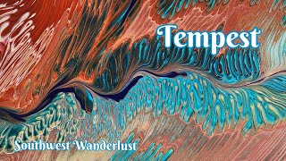 Tempest! ✨️A Waterfall Acrylics Patreon Collab Celebrating Southwest Colors in a Wanderlust Pour!