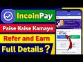 Incoin pay app | Incoin pay se paise kaise kamaye | Incoin pay refer and earn