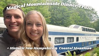 Magical Mountainside Dinner Train + historical New Hampshire & coastal mansions