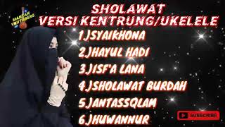 KUMPULAN SHOLAWAT VERSI KENTRUNG/UKELELE