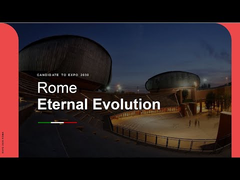 Video presentation of Rome’s candidacy for Expo 2030