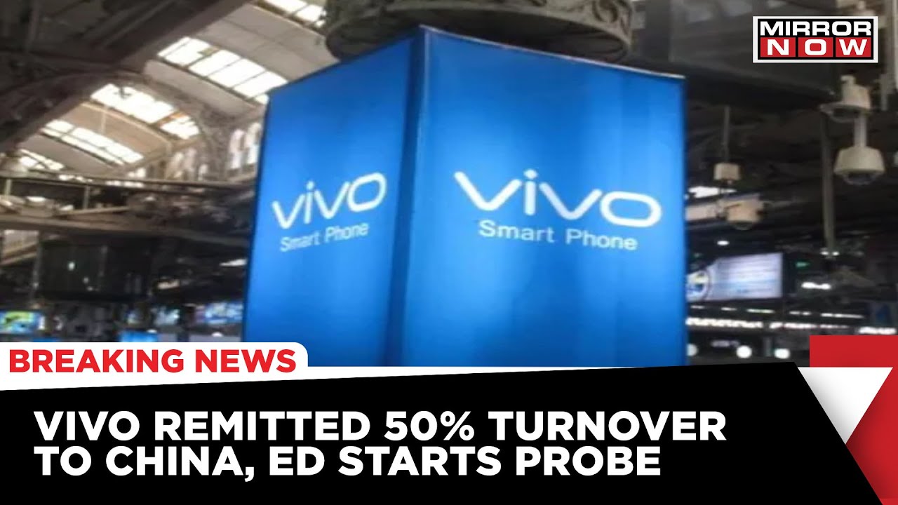 ED Launches Series Of Raids Against Chinese Company Vivo And Its Subsidiaries | Latest News