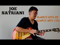 Joe satriani  always with me always with you guitar cover