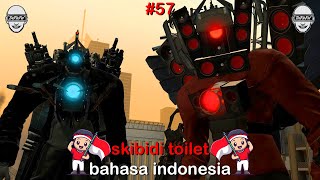 skibidi toilet 57 bahasa indonesia 🔥