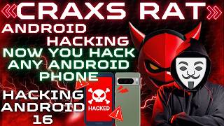 CRAXSRAT v7.4 Complete Analysis | Android RAT Features, Installation & Cybersecurity Research