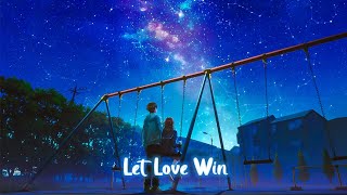 [Nightcore] → Let Love Win - TheFatRat & Anjulie (lyrics)