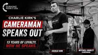 Charlie Kirk's Cameraman BREAKS HIS SILENCE After 13 Years | What He Revealed Ep. 189