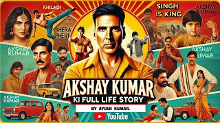 about of Akshay Kumar (1987-2024) • From "Aaj" to "Hera Pheri 3" | ayush cinemagic