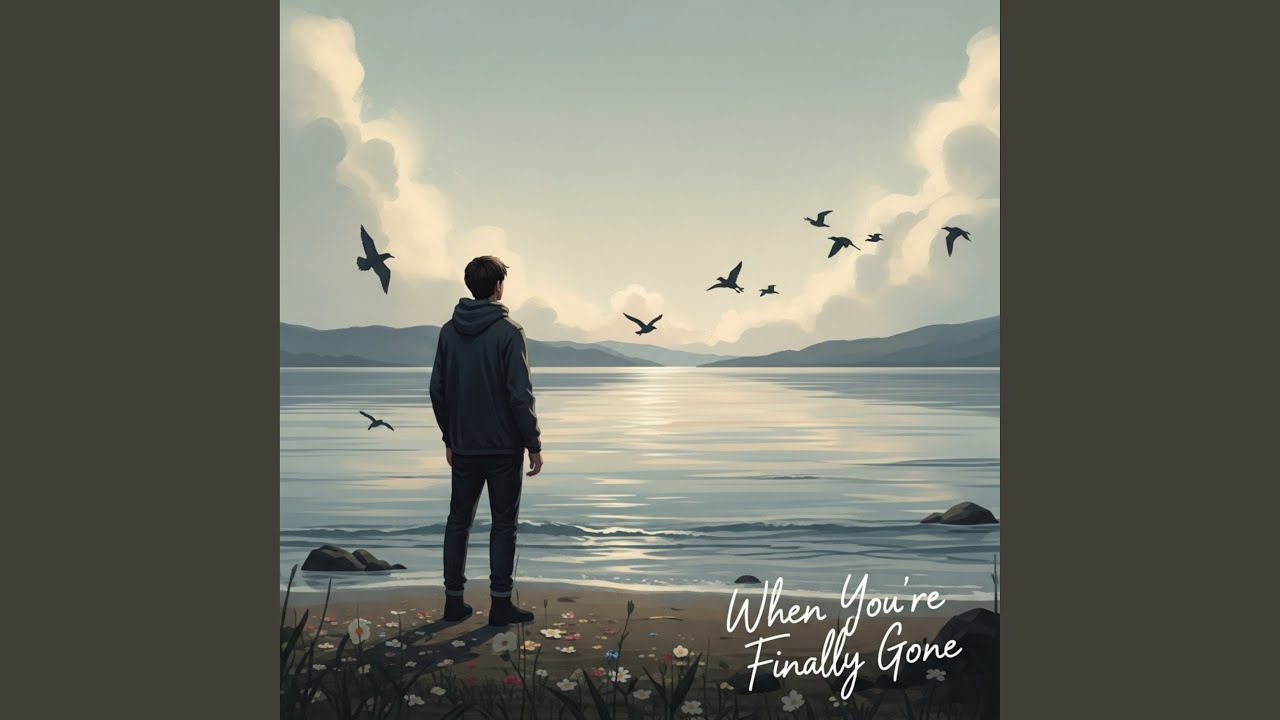 When You’re Finally Gone